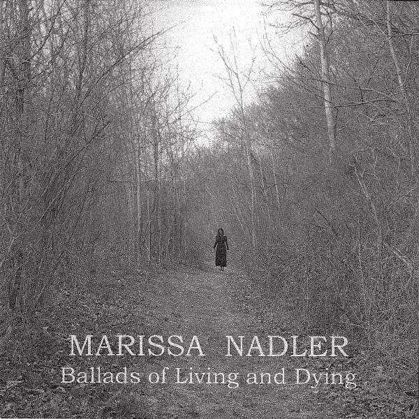 Marissa Nadler - Ballads Of Living And Dying